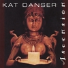 KAT DANSER: Ascension