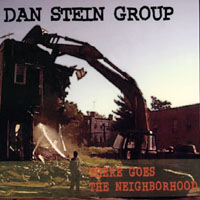 The Dan Stein Group : There Goes the Neighborhod