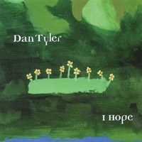 DAN TYLER: I Hope