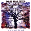 DAN WALKER: Beautiful