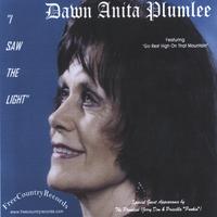 Dawn Anita Plumlee : I Saw the Light
