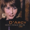 D'ARCY: Don't Fence Me In
