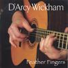 D'ARCY WICKHAM: Feather Fingers