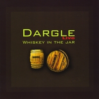 Dargle : Whiskey in the Jar
