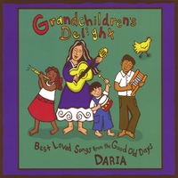 Daria : Grandchildren's Delight - Best Loved Songs From The Good Old Days