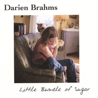 DARIEN BRAHMS: Little Bundle of Sugar