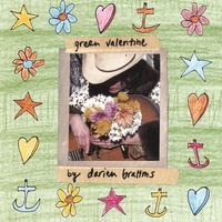DARIEN BRAHMS: Green Valentine