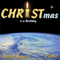 Darin Isaacs : Christmas Is A Birthday