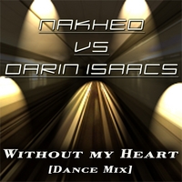 Darin Isaacs : Without My Heart (Club Mix)