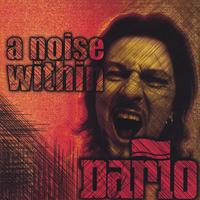 Dario : A Noise Within