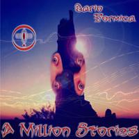Dario Formica : A Million Stories