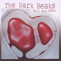 THE DARK BEAKS: Spill Your Heart