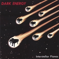 DARK ENERGY: Interstellar Pianos