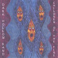 DARK HOLLOW BAND: Children Of The Fire