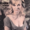 DARK HORSE & THE CAROUSELS: DHATC