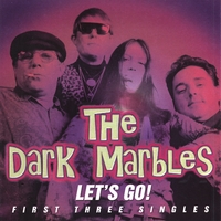 The Dark Marbles : Let's Go!