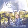 DARLENE DOUBLE: Pathway to the Heart