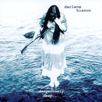 Darlene Hixson : Dangerously Deep