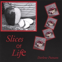 Darlene Putnam : Slices of Life