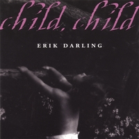 ERIK DARLING: Child Child