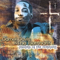 DARNELL DAVIS AND THE REMNANT: Psalms of the Remnant