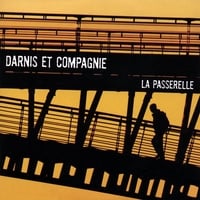 Darnis Et Compagnie : La Passerelle