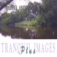 Darrel Andrews : Tranquil Images Plus