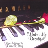 DARRELL DAY: Make Me Beautiful