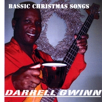 Darrell Gwinn : Bassic Christmas Songs with Darrell Gwinn