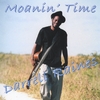 DARRELL RAINES: Moanin' Time