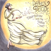 Darren Deicide : Temptation and the Taboo, Part 1