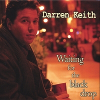 DARREN KEITH: Waiting For The Black Drop