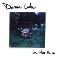 DARREN LOCKE: I'm Not Here