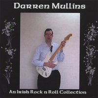 DARREN MULLINS: An Irish Rock N Roll Collection