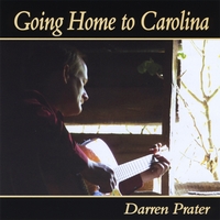 Darren Prater : Going Home To Carolina