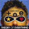 DARRIN DRDA'S THEORY OF EVERYTHING: Theory of Everything