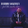 DARRON MCKINNEY: Feel Like Makin Love