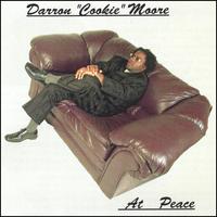 Darron "Cookie " Moore : At Peace