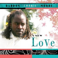 Darron "Cookie" Moore : A New Love