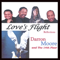 Darron Moore and The 14th Floor : Love's Flight (Reflections)