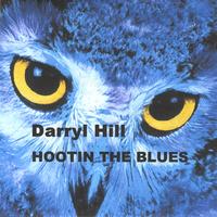 DARRYL HILL: Hootin The Blues