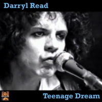 Darryl Read : Teenage Dream (re-issue)