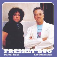 DARRYL READ AND RAY MANZAREK: Freshly Dug