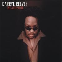 DARRYL REEVES: The Activator