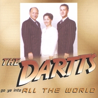 The Dartts : Go Ye Into All The World
