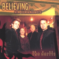 The Dartts : Believing Him For A Miracle