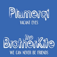 Various Artists : Plumerai/The Brother Kite Split
