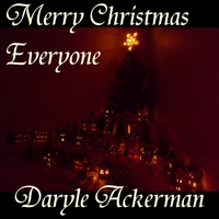 Daryle Ackerman : Merry Christmas Everyone