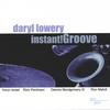 DARYL LOWERY: Instant!Groove