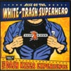 THE DASH KIZER EXPERIENCE: Rise of the White-Trash Superhero